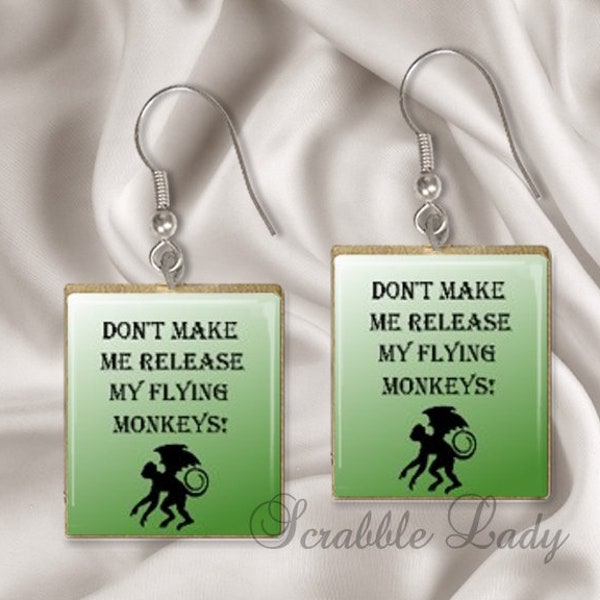 Don't Make Me Release My Flying Monkeys Scrabble Earrings. Wizard of Oz Jewelry. Wicked Witch of the West  #132