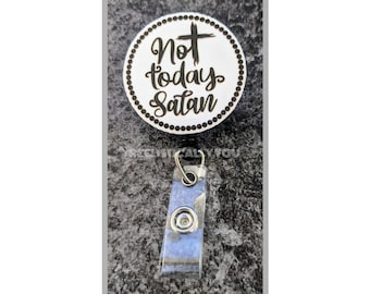 Badge Reel | Badge holder | Not today Satan | Lanyard | Character reel | devil be gone | Jesus take the wheel | I rebuke you | ADD beads!
