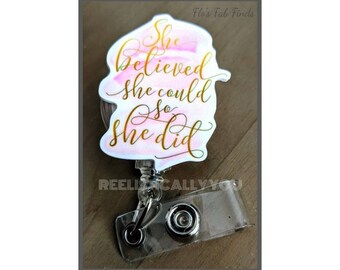 Badge Reel | Badge holder | She believed she could so she did | Lanyard | reel | religious motivational reel | Get beads added!