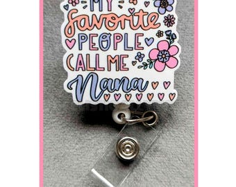Badge Reel | Badge holder | NANA | Grandma | Lanyard | Inspired Character reel | My favorite people | Floral | Get beads added!