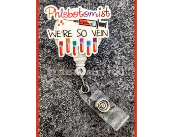 Badge Reel | Badge holder | Phlebotomist so vein | Lanyard | healthcare | vein | blood draw funny reel | Get beads added!