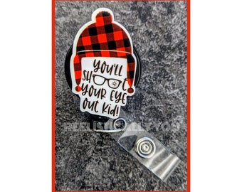 Badge Reel | Badge holder | Lanyard | Shoot your eye out | movie | Christmas story | holiday movie | fudge | Santa clause | ADD beads!