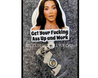 Badge Reel | Badge holder | Lanyard | Get up and work | Get off your ass | get a job | work hard for the money celebrity quote | ADD beads