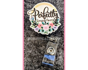 Badge Reel | Badge holder | PERFECTLY IMPERFECT | Lanyard | Motivational | inspirational | be yourself | I'm not perfect | Get beads added!