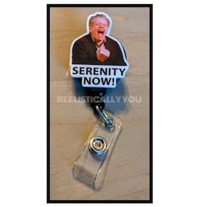 Badge Reel | Badge holder | Serenity Now tv show dad | swivel reel | Lanyard | funny quotes | late night show television | Get beads added!