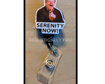 Badge Reel | Badge holder | LARGER SIZE | Serenity Now tv show dad | Lanyard | funny quotes | late night show television | Add beads!