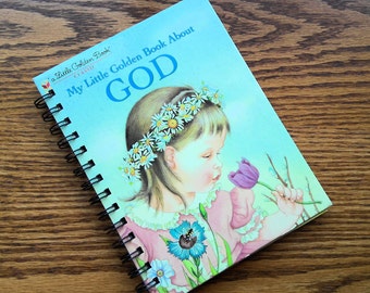 My Little Golden Book About God, storybook journal, repurposed, recycled book turned journal, notebook, thought book, blank journal