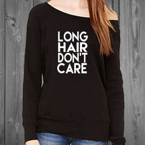 Long Hair Don T Care Comfy Off Shoulder Sweatshirt Womens Etsy