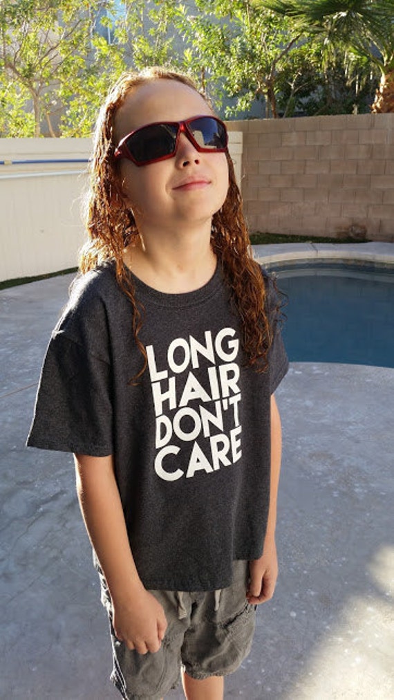 Long Hair Don T Care Kids Shirt Long Hair Kids Shirt Etsy