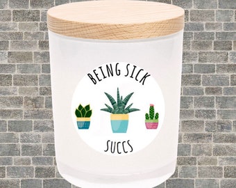 Being Sick Succs Personalised Soy Candle Gift - Custom Get Well Soon