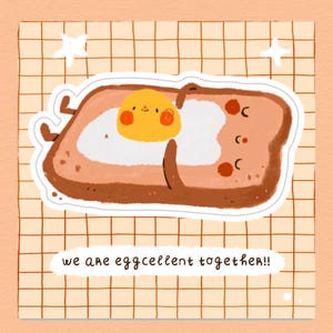 Somos Eggcellent Together - Linda pegatina de vinilo de tostadas y huevos / papelería kawaii