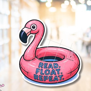 May include: A pink flamingo-shaped inflatable pool float with the words "READ. FLOAT. REPEAT." in blue. The sticker has a white border and a small logo of a mug with a sleeping cap.