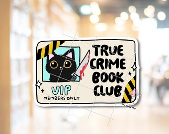 True Crime Club VIP Member Only STICKER Fun Cat Knife Bookish Book Lover TBR List Library Card Id Kindle Sticker Caution Tape Waterproof