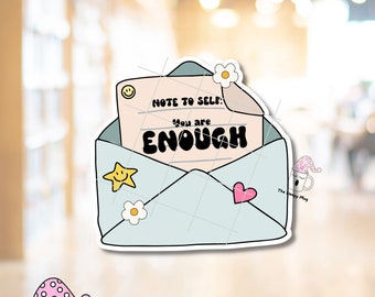 Note to Self: You are Enough STICKER Social Worker Work Case Manager Professional Mental Health Self Care Therapy Envelope Coping Waterproof