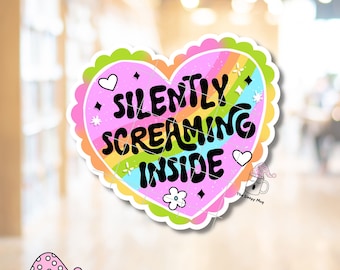 Silently Screaming Inside STICKER Social Worker Work Mental Health Therapy Therapist Counselor Self Care Heart Kindle Stickers Waterproof