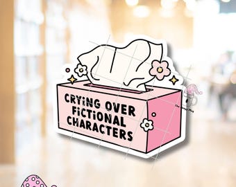 Crying Over Fictional Characters Sticker - Waterproof Bookish Reader Gift