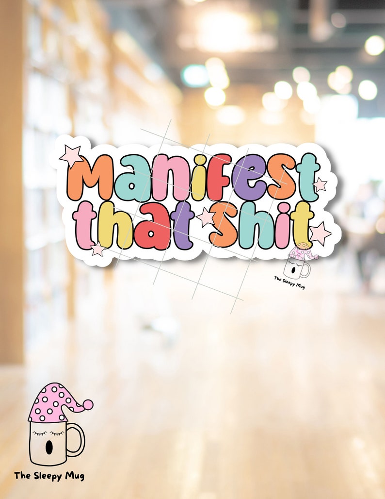 Manifest That Shit STICKER Mental Health Normalize Destiny Future Take Control Dream Work Therapy Vision Board Waterproof Adhesive Vinyl image 3