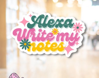 Alexa Write My Notes STICKER Groovy Funny Social Work Month School Grad MSW Bsw LMSW Lcsw Graduation Gift Case Manager Counselor Vinyl