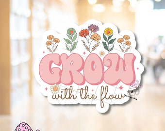 Grow with the Flow STICKER Social Worker Work Case Manager Mental Health Self Care Groovy Flowers Therapy Coping Positive Talk Waterproof