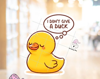 I Don't Give a Duck STICKER Sarcastic Funny Cool Rubber Ducky Seriously Saying Quote WTF WTH I Don't Care Kindle Sticker Waterproof Adhesive