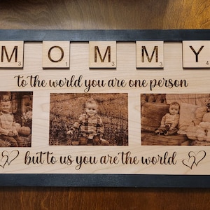 Maman, To The World You May Be One Person, Scrabble Letters, Sign, Mothers Day, Laser File, Glowforge, SVG