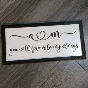 You will forever be my always, valentines day, couples, sign, svg, laser file, glowforge