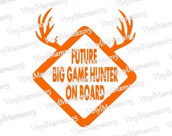 Future Big Game Hunter On Board Decal - Baby On Board Decal - Baby On Board Sticker - Hunting Decal - Hunting Sticker