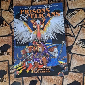 May include: A comic book cover with a dark background featuring a pelican with a red apple in its beak. The title of the book is "Prisons & Pelicans" and the subtitle is "A Clash of the Capybaras Adventure". The cover also features four capybaras in different costumes.