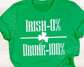 0 Irish 100 Drunk Tshirt, St Patrick's Day Tshirt, St Patty's Day Tshirt, Shamrock Tshirt. Irish Tshirt, Lucky Tshirt, Here to Paddy Tshirt
