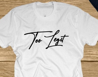 Too Legit Tshirt, Too Legit to Quit Shirt, Fitness Tshirt, Motivational Tshirt, Gym Tshirt, Workout Tshirt, Inspirational Tshirt, Funny Tee