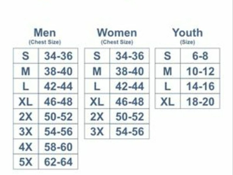 May include: A size chart for clothing with columns for men, women, and youth. The chart shows chest sizes in inches for men and women, and sizes for youth. The sizes range from S to 5X for men, S to 3X for women, and S to XL for youth.