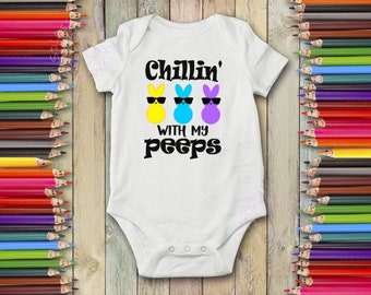 Chillin' with My Peeps Onesie, Hangin with My Peeps, Easter Bunny Onesie, Happy Easter Bodysuit, Easter Baby Outfit, Baby's First Easter
