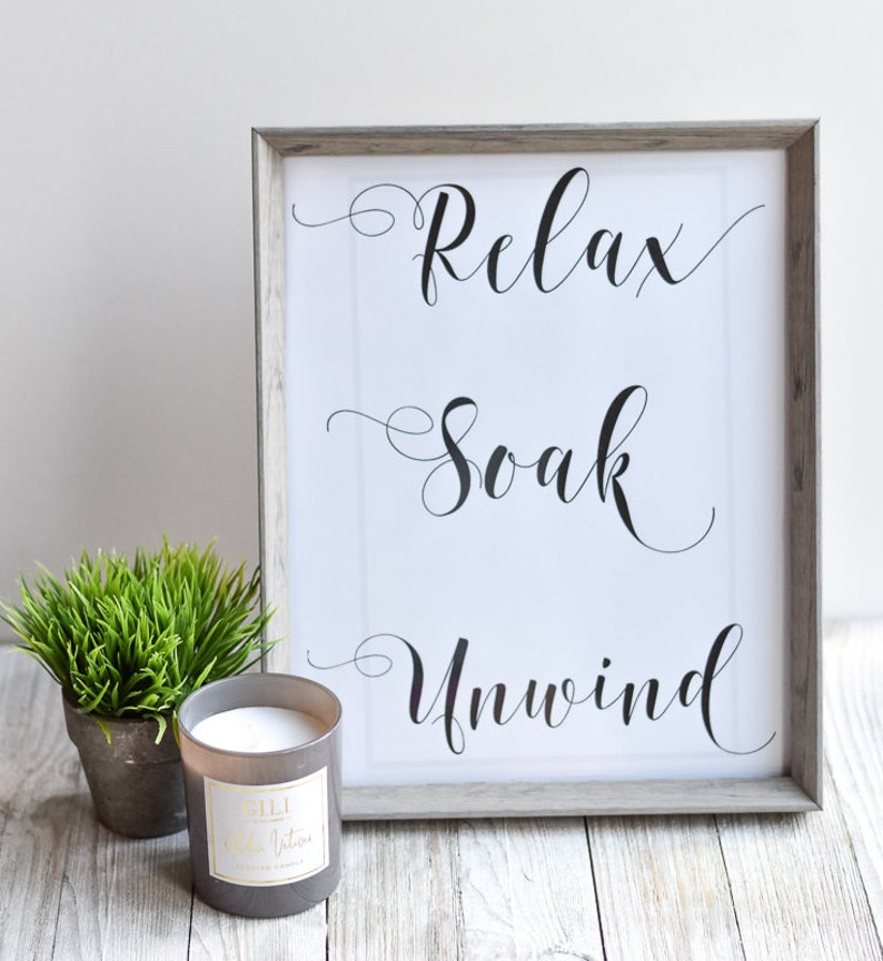 Printable 8x10 relax Soak Unwind Wall Art Etsy