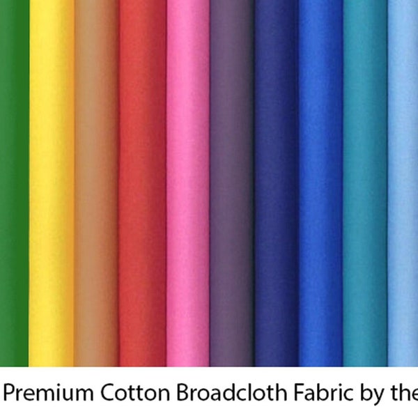 Broadcloth 100% Cotton Solid Fabric, 43-44" Wide, Purchase by the Yard, Many Colors Available