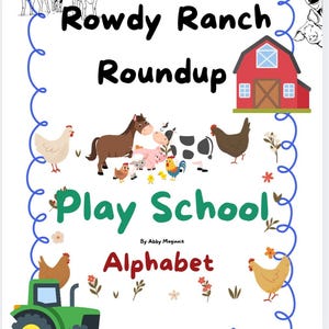 Puede incluir: Ilustración colorida titulada "Rowdy Ranch Roundup Play School Alphabet" con animales de granja, un granero rojo y un tractor verde. El diseño incluye un borde azul y el texto "By Abby Maginnis".