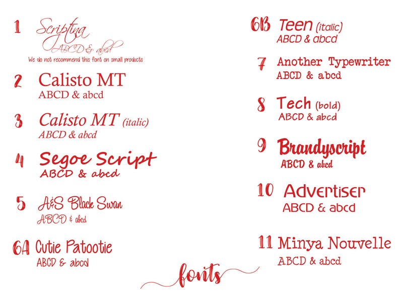 May include: A list of fonts with their names and styles, such as "Scriptua", "Calisto MT", "Segoe Script", "A&S Black Swan", "Cutie Patootie", "Teen", "Another Typewriter", "Tech", "Brandyscript", "Advertiser", and "Minya Nouvelle". The fonts are displayed in red text on a white background.