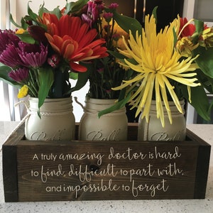 Amazing Doctor Gift | Hard to Find, Difficult to Part With | Retiring Doctor Gift Idea | PhD Gift Doctor, Engraved Flower Box w/ Jars