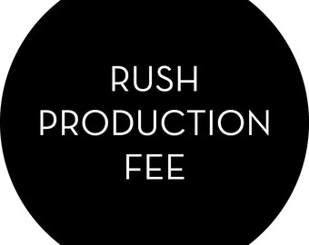 Rush Production Fee
