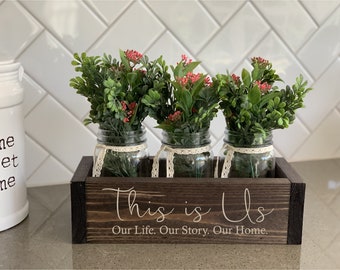 Rustic Home Decor | This is Us Decor | Flower Box, Heartfelt Gift for Mom | Mason Jar Centerpiece | Farmhouse Decorations | House Warming