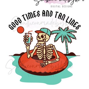 Goodtimes and Tan Lines PNG digital sublimation download