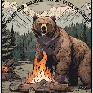Go Outside Worst Case Scenario A Bear Kills You Funny...