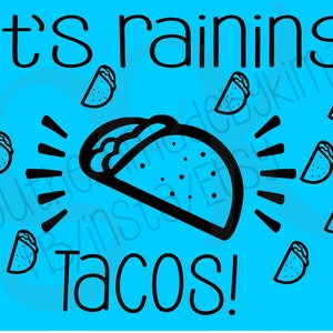 pdf,dxf,svg,png,jpg Está lloviendo Tacos Digital Descargar! Silueta de amante de Taco