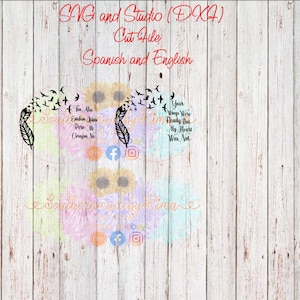 May include: A digital cut file design with text in Spanish and English. The design includes feathers, birds in flight, and the phrases "Tus Alas...Corazon No" and "Your Wings Were Ready But My Heart Was Not."