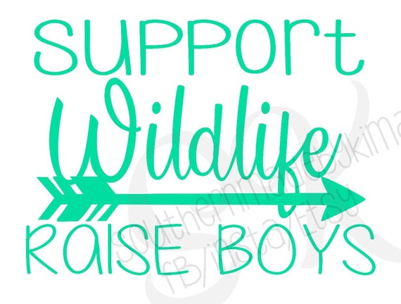 Support Wildlife Raise boys Svg, pdf, png, jpg, , dxf silhouette design cricut vinyl htv decal