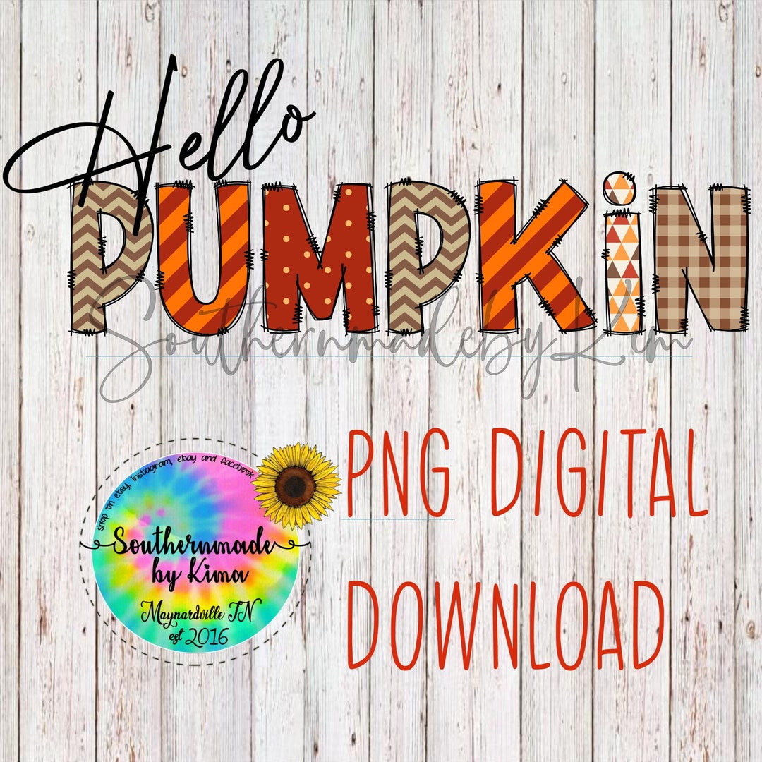 Hello Pumpkin PNG File for DTG Printing, Fall Sublimation Designs ...