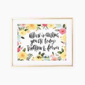 Heaven is cheering you on today, tomorrow & forever quote by Jeffrey R. Holland