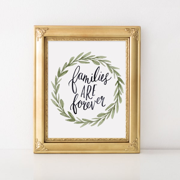 Families are Forever Hand Lettered Art Print
