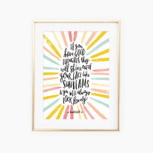 If you have good thoughts they will shine out of your face like sunbeams and you will always look lovely hand lettered quote by Roald Dahl