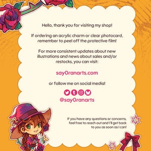 Puede incluir: Una ilustraci&oacute;n de dibujos animados de una bruja con cabello casta&ntilde;o que lleva un sombrero morado y rosa y un vestido rosa. La imagen tiene un fondo amarillo con rosas y el texto "Hello, thank you for visiting my shop! If ordering an acrylic charm or clear photocard, remember to peel off the protective film! For more consistent updates about new illustrations and news about sales and/or restocks, you can visit: sayOranarts.com or follow me on social media! t @sayOranarts If you have any questions or concerns, feel free to reach out and I'll get back to you as soon as I can!"