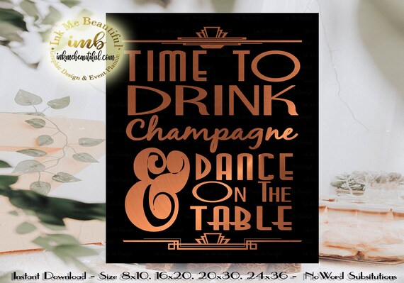 PRINTABLE Time to Drink and Dance on Tables, Rose Gold, Gatsby party, Roaring 20s Art deco,Wedding Sign, Wedding Decor, Gatsby Collection Il_570xn